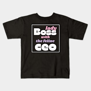 boss lady with the feline ceo Kids T-Shirt